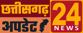 CHHATTISGARH UPDATE NEWS